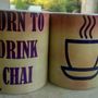 Born To Drink Chai Mug (Single Mug)